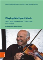 Ahmedaja, Ardian Ahmedaja, Ulrich Morgenstern - Playing Multipart Music