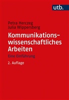 Petra Herczeg, Julia Wippersberg - Kommunikationswissenschaftliches Arbeiten