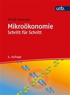 Thieß Petersen, Thiess (Dr.) Petersen - Mikroökonomie Schritt für Schritt