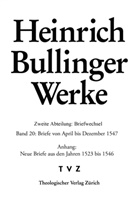 Heinrich Bullinger, Reinhard Bodenmann, Yvonne Häfner, Steiniger, Judith Steiniger - Briefe von April bis Dezember 1547