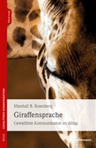 Marshall B Rosenberg, Marshall B (Dr.) Rosenberg, Marshall B. Rosenberg - Giraffensprache, m. 1 Beilage