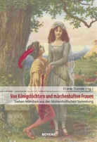 Karl Viktor Müllenhoff, Fran Trende, Frank Trende, Viktor Müllenhoff, Viktor Müllenhoff - Von Königstöchtern und märchenhaften Frauen