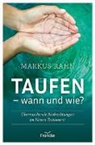 Markus Rahn, Rahn  Markus - Taufen - wann und wie?