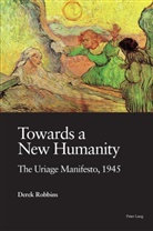 Derek Robbins - Towards a new humanity
