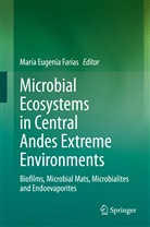 Marí Eugenia Farías, María Eugenia Farías, María Eugenia Farías - Microbial Ecosystems in Central Andes Extreme Environments