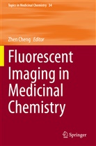 Zhe Cheng, Zhen Cheng - Fluorescent Imaging in Medicinal Chemistry