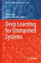 Ahmad Taher Azar, Ani Koubaa, Anis Koubaa, Taher Azar, Taher Azar, Ahmad Taher Azar - Deep Learning for Unmanned Systems