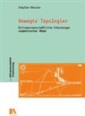 Sibylle Künzler - Bewegte Topologien