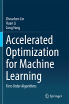 Cong Fang, Hua Li, Huan Li, Zhouche Lin, Zhouchen Lin - Accelerated Optimization for Machine Learning