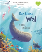 Kristina Scharmacher-Schreiber, Christine Faust - Der kleine Wal - Zu Hause im Ozean