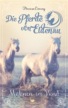 Theresa Czerny - Die Pferde von Eldenau - Mähnen im Wind