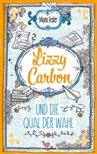 Mario Fesler - Lizzy Carbon und die Qual der Wahl