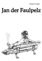 Jürgen Lange - Jan der Faulpelz
