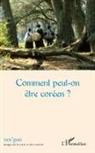 Collectif - Comment peut-on être coréen ?