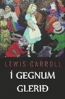 Lewis Carroll - Í Gegnum Glerið