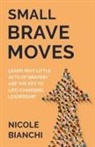 Nicole M. Bianchi - Small Brave Moves