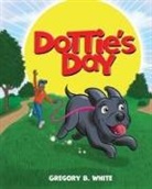 Gregory B. White - Dottie's Day