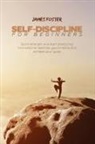 James Foster - SELF-DISCIPLINE FOR BEGINNERS