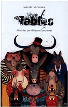 Rébecca Dautremer, Jean De La Fontaine, Rebecca Dautremer - Fables