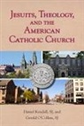Daniel Kendall, Daniel/ O'Collins Kendall, Gerald O'Collins - Jesuits, Theology, and the American Catholic Church