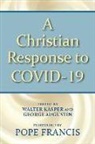 Walter Cardinal (EDT)/ Augustin Kasper, George Augustin, Walter Kasper - A Christian Response to Covid-19