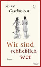Anne Gesthuysen - Wir sind schließlich wer