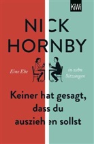 Nick Hornby - Keiner hat gesagt, dass du ausziehen sollst