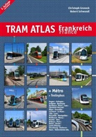 Christop Groneck, Christoph Groneck, Robert Schwandl - Tram Atlas Frankreich / France