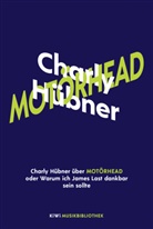 Charly Hübner - Charly Hübner über Motörhead oder Warum ich James Last dankbar sein sollte