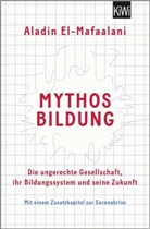 Aladin El-Mafaalani - Mythos Bildung