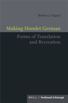 REBECCA HAGEN - Making Hamlet German