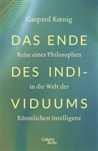 GASPARD KOENIG - Das Ende des Individuums