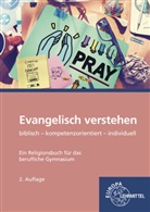 Karsten Jung - Evangelisch verstehen - Ein Religionsbuch für das berufliche Gymnasium