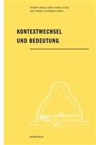 Thierry Greub, Sina Kloss, Sinah Kloß, Thoralf Schröder - Kontextwechsel und Bedeutung