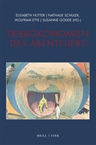 Wolf Ette, Wolfram Ette, Wolfram Ette u a, Susanne Gödde, Elisabeth Hutter, Nathali Schuler... - Triebökonomien des Abenteuers