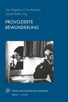 Kim Hagedorn, Tim Hofmann, Sarah Möller - Provozierte Bewunderung