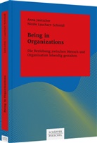 Ann Jantscher, Anna Jantscher, Nicole Lauchart-Schmidl - Being in Organizations