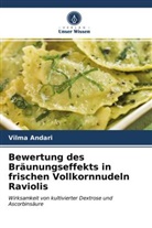 Vilma Andari - Bewertung des Bräunungseffekts in frischen Vollkornnudeln Raviolis