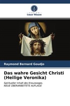 Raymond Bernard Goudjo - Das wahre Gesicht Christi (Heilige Veronika)
