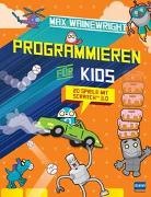Max Wainewright - Programmieren für Kids - 20 Spiele mit Scratch 3.0