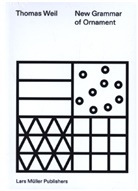 Heinz Schütz, Thomas Weil, Manuel Will - New Grammar of Ornament