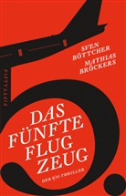 Sve Böttcher, Sven Böttcher, Mathias Bröckers - Das fünfte Flugzeug