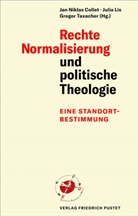 Jan Niklas Collet, Juli Lis, Julia Lis, Gregor Taxacher - Rechte Normalisierung und politische Theologie