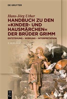 Hans-Jörg Uther - Handbuch zu den "Kinder- und Hausmärchen" der Brüder Grimm