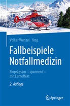 Volker Wenzel, Volke Wenzel, Volker Wenzel - Fallbeispiele Notfallmedizin