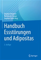 Herpertz, Stephan Herpertz, Martin de Zwaan, Martina de Zwaan, Stephan Herpertz, Stephan Zipfel - Handbuch Essstörungen und Adipositas