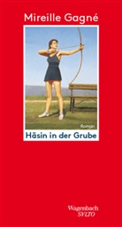 Michelle Gagné, Mireille Gagné - Häsin in der Grube