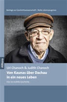 Judith Chanoch, Ur Chanoch, Uri Chanoch, Bund Widerstand und Verfolgung e. V., Piper, Bun Widerstand und Verfolgung e V... - Von Kaunas über Dachau in ein neues Leben