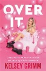 Kelsey Grimm, Kelsey T Grimm - Over It