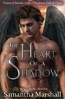 Samantha Marshall - The Heart of a Shadow